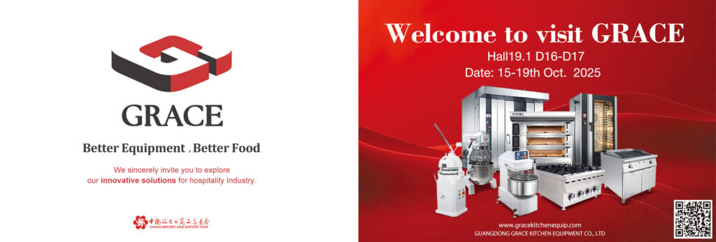 "GRACE Kitchen Equipment at Canton Fair 2025 Hall 19.1 Stand D16-D17 - Book Booth Tour Now"