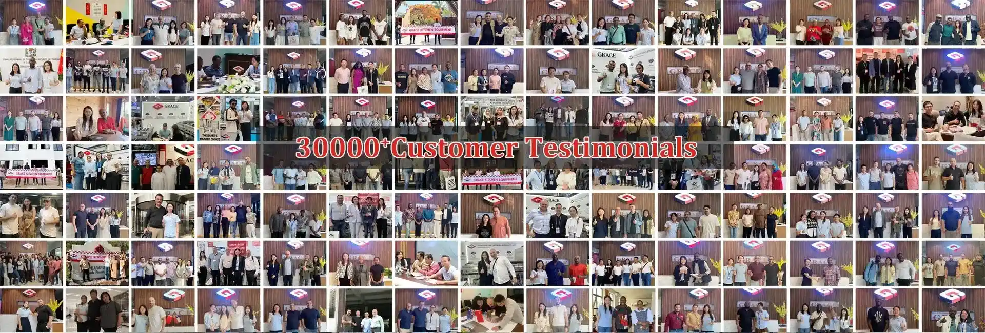 30000 Customer Testimonials for GRACE Kitchen Equipment
